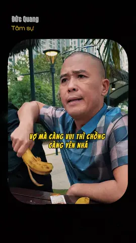 Vợ mà càng vui thì chồng càng yên #phunu #tamsu #ducquangvtn 