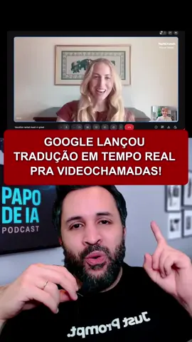 Isso aqui vai mudar o mercado de trabalho! Nova IA do Google que faz tradução de videochamadas no meets em tempo real! #inteligenciaartificial 