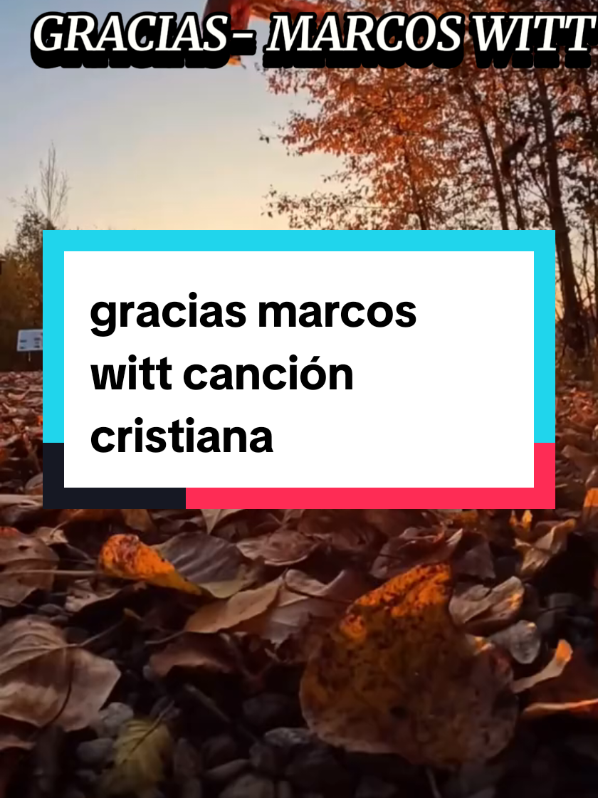gracias marcos witt canción cristiana #creatorsearchinsights #alabanza #musicacristiana #videosdealabanzas #estadosunidostiktok #jovenescristianos #musicacristianatiktok 