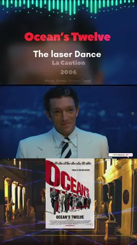 La Caution - The laser dance - Ocean’s Twelve 2006 .. . . . #oceanseleven #oceanstwelve #soundtracks #retromusic #musicadepeliculas #clipmovies #movies #musictiktok #justdance #vincentcassel #musique #frenchmusic 
