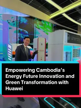 Empowering Cambodia’s Energy Future Innovation and Green Transformation with Huawei #fyp #keorottanak #កូនអ្នកពោធិ៍សាត់ #ខ្មែរស្រលាញ់ខ្មែរ🇰🇭🇰🇭 #cambodia #hauwei #china 