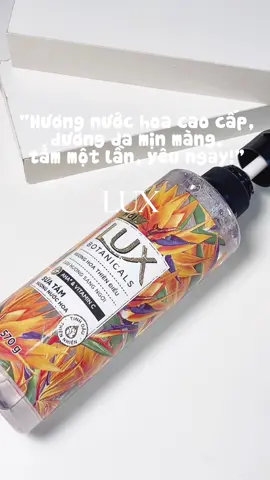 Sữa tắm lux hương thiên điểu, thơm xỉu luôn #bodycare #tiktok #lux #unilever #suatam