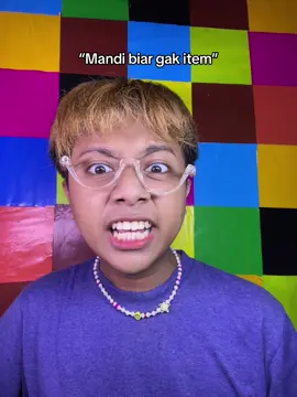 Mau mandi sampe kiamat juga kulit gua emang udah gini
