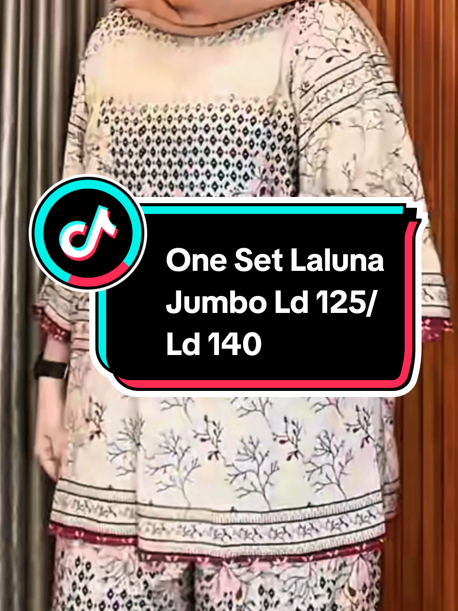 One Set Laluna Jumbo Ld 125 Dan Ld 140 #fyp #onesetmurah #oneset #onesetjumbo #stelan 