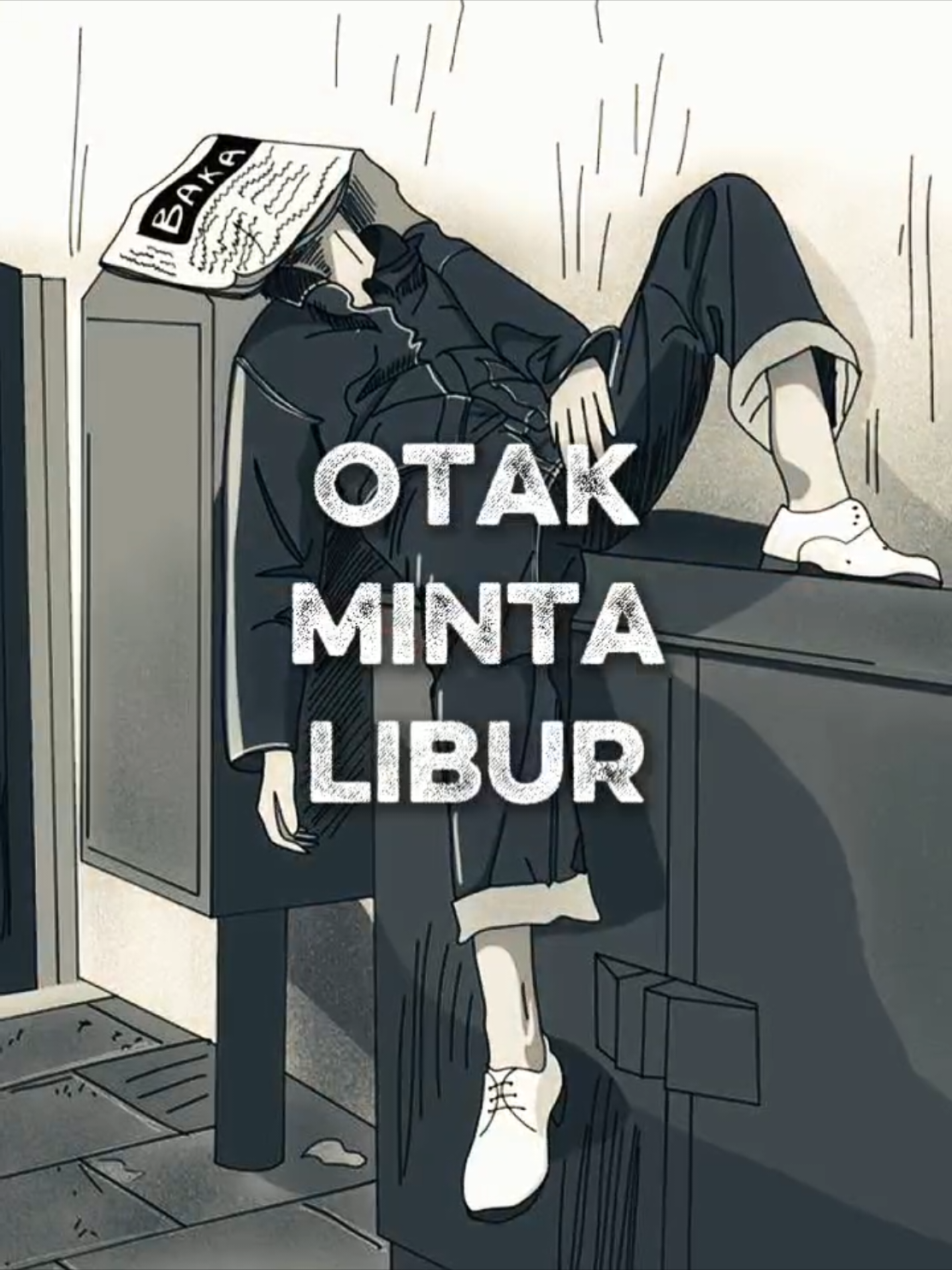 otak minta libur  #templatecapcut #lirik #otakmintalibur #fyp #CapCut 