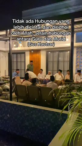 Tidak ada Hubungan yang lebih dicintai dan diridhoi oleh Allah, selain hubungan antara Guru dan Murid #guskautsarploso #guskautsar 