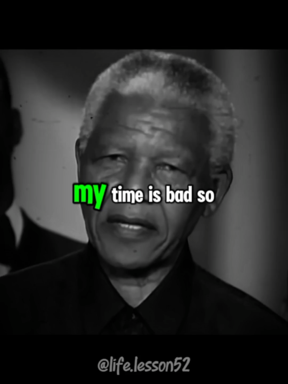My Time is Bad... . #nelsonmandela #nelsonmandelaquotes #nelson #dailymotivation #dailyquotes #motivationalspeech #motivationalquotes #motivationalvideos #motivation 