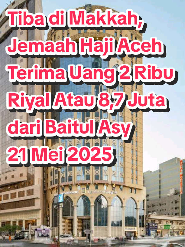 Tiba di Makkah, Jemaah Haji Aceh Terima Uang 2 Ribu Riyal Atau 8,7 Juta  dari Baitul Asy 21 Mei 2025 #aceh #acehviral #acehtiktok #acehtiktokerscomunity #acehserambimekah #haji #hajimenoippo #hajime #haji2025🤲🏻🕋 #haji2025🤲🏻🕋 #haji2025🕋🕌🤲✈️ #haji2025🕋✈️😭🤲 #indonesia #indonesia🇮🇩 #id #islam #islam #islamic_video #islamic #islamicvideo #islamic_media #hajiaceh #viral #viralvideo #viraltiktok #virall #beritaterkini #beritahariini #fyp #fypage #fyppppppppppppppppppppppp #fypシ゚ #fypp #rukun #rukunhaji #arab #ArabTikTok #arabic #wakaf #baitulasyi #wakafaceh #beritaaceh #beritahaji #dakwah #dakwah_islam #dakwahislam #dakwahtiktok 