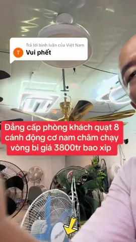 Trả lời @Việt Nam quạt trần phòng khách động cơ nam châm chạy vòng bi #vuaquat 