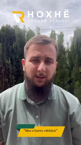 “Mos e harro vdekjen” #ligjerataislame #hoxhëvenharrexhepi #f #muslim #muslimvideo #quran #sunnah #viralpost 