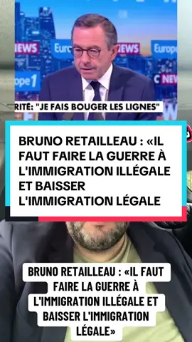BRUNO RETAILLEAU : «IL FAUT FAIRE LA GUERRE À L'IMMIGRATION ILLÉGALE ET BAISSER L'IMMIGRATION LÉGALE»‼️ #pourtoi #algerien #misterpinoconseil #immigration #prefecture #france #الشعب_الصيني_ماله_حل😂😂 #diaspora #الجزائر_تونس_المغرب #viral 