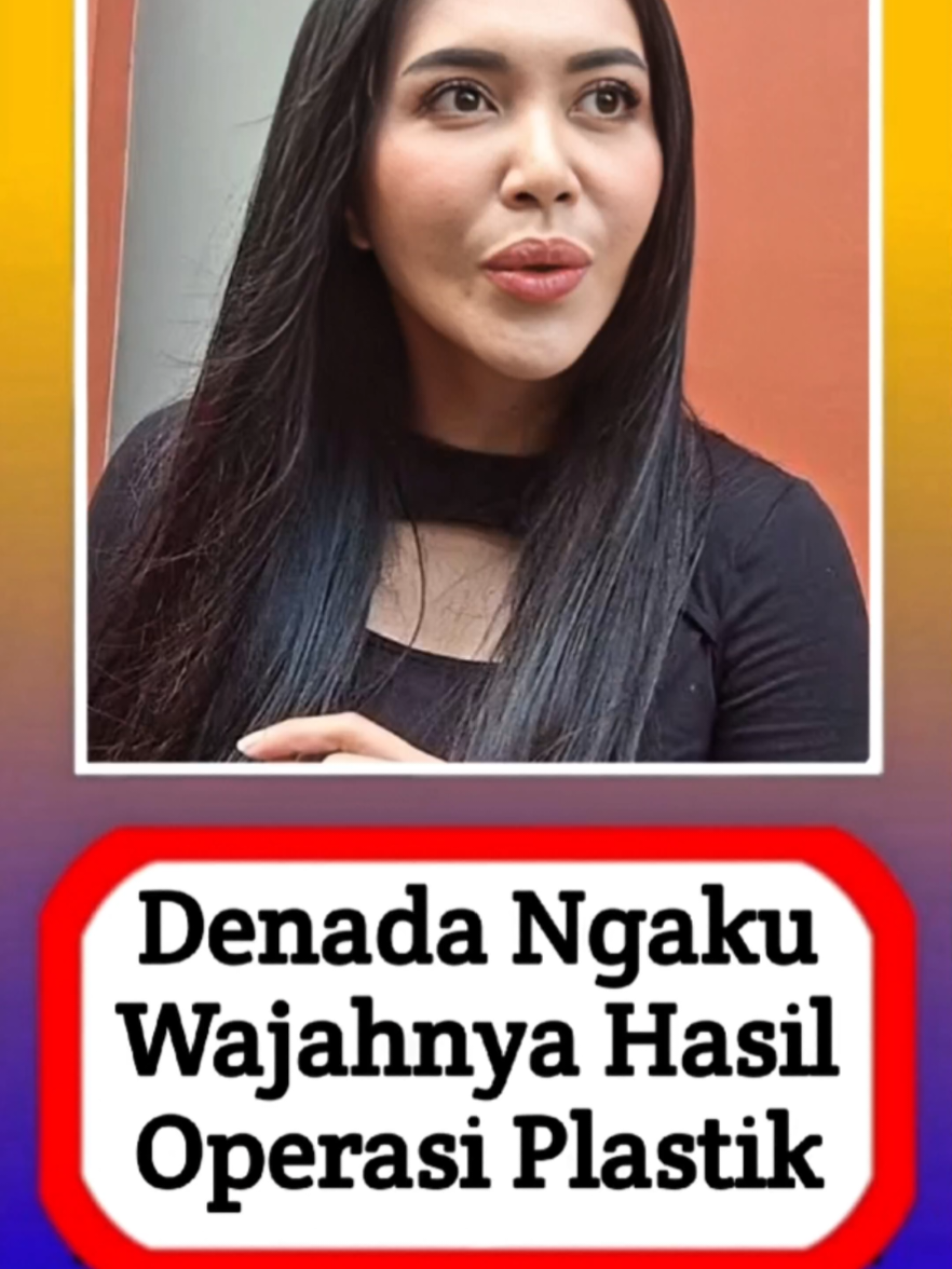 Denada ngaku wajahnya hasil operasi plastik #alasyinews #beritaterkini #beritatiktok #entertainment #beritaartis #beritaviral #infotainment 