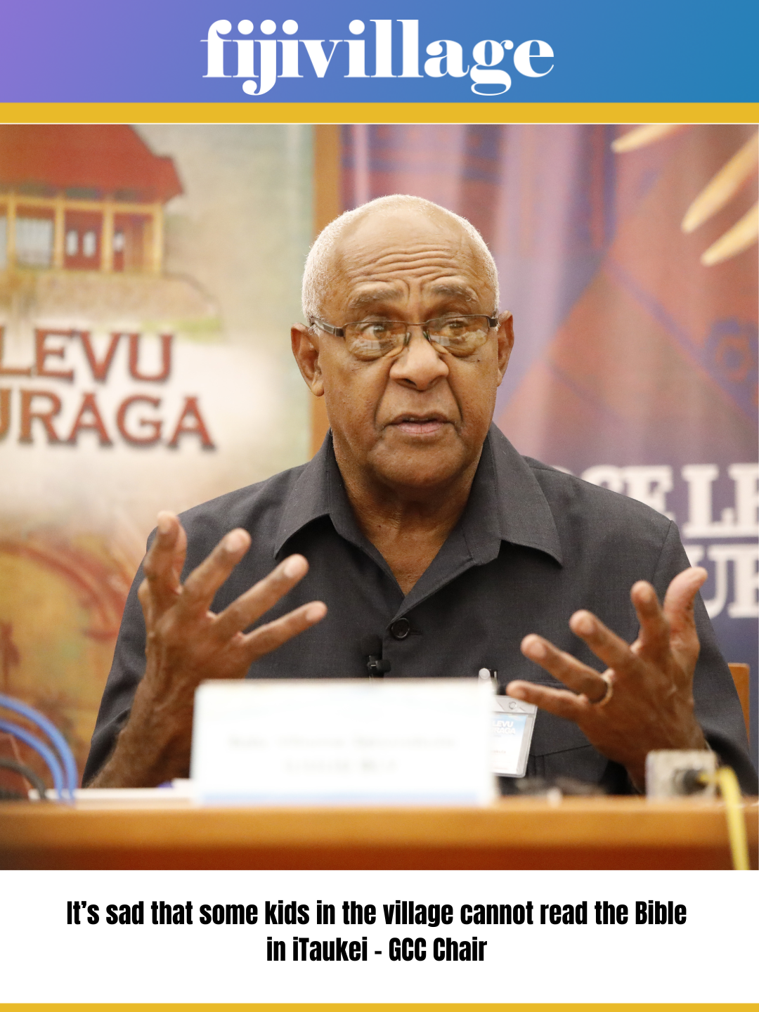It’s sad that some kids in the village cannot read the Bible in iTaukei – GCC Chair