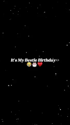 Happy birthday my bestie 🎉🥳🍰🍫 #bestiebirthday #birthday #happybirthday #bestiesforever #viral #foryoupageofficiall #bestiesforever #pleasesupportme🥀🥀 #plese_tiktok_for_you #mylove #bestieslove😘😘😘 #birthdaywishes #birthday #bestiebirthday #onthisday #besti #bestfriend #bestiesforever #trending #viral #foryoupage   @K❤R bestie's love 