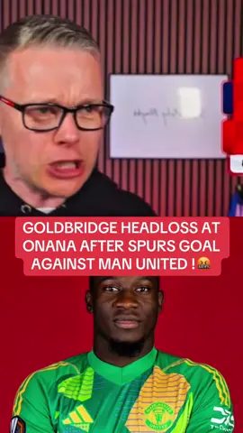 Goldbridge fuming at ONANA after SPURS score GOAL by Brennan Johnson !🤬🤬🤬 #fyp #foryou #markgoldbridge #manchesterunited #tottenham #manutd #onana #europaleague #europaleaguefinal2025 #spurs #footballtiktok #reaction 