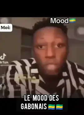 le mood des gabonais 🇬🇦😂😂#tiktokgabon #tiktokgabon🇬🇦 #tiktokgabon🇬🇦tiktok #gabon #gabontiktok #mood 