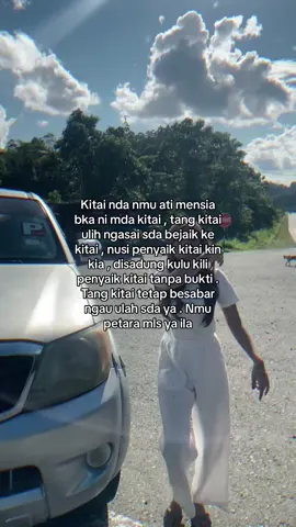 Mak abak, anak duai d ipak di penyaik org mak abak . Ditusi sda ya crta bula kin kia . Ati mensia sigi jaik neh mak abak , laban sda ya ndai nmu mdh dulu nya sda ya udu ka bejaik ke org , org senang dipejaik , org susah dipejaik . Terlalu jaik adat , crta bula disadung sda kin kia . Nti kitai Meli tok Meli nya dipejaik sda ya mh mak abak . Jaik adat deh #fyp #fypage #foryou #ibanquotes #mensiajaikadat #foryoupage 