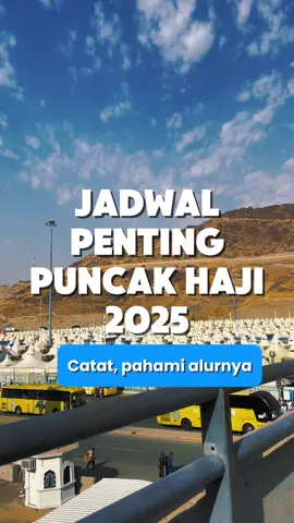 Jadwal penting puncak haji 2025 #pegihaji #haji2025  Sumber: @Informasi Haji 