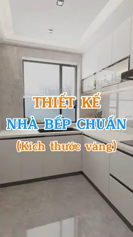 Thiết kế nhà bếp chuẩn kích thước vàng  #nhamoi #noithat #nhabep #kichthuocvang #tilevang #viral #hottrend #xuhuong 