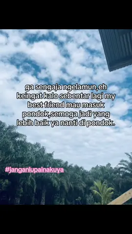 #janganlupainakuya #bismillahfypシ 