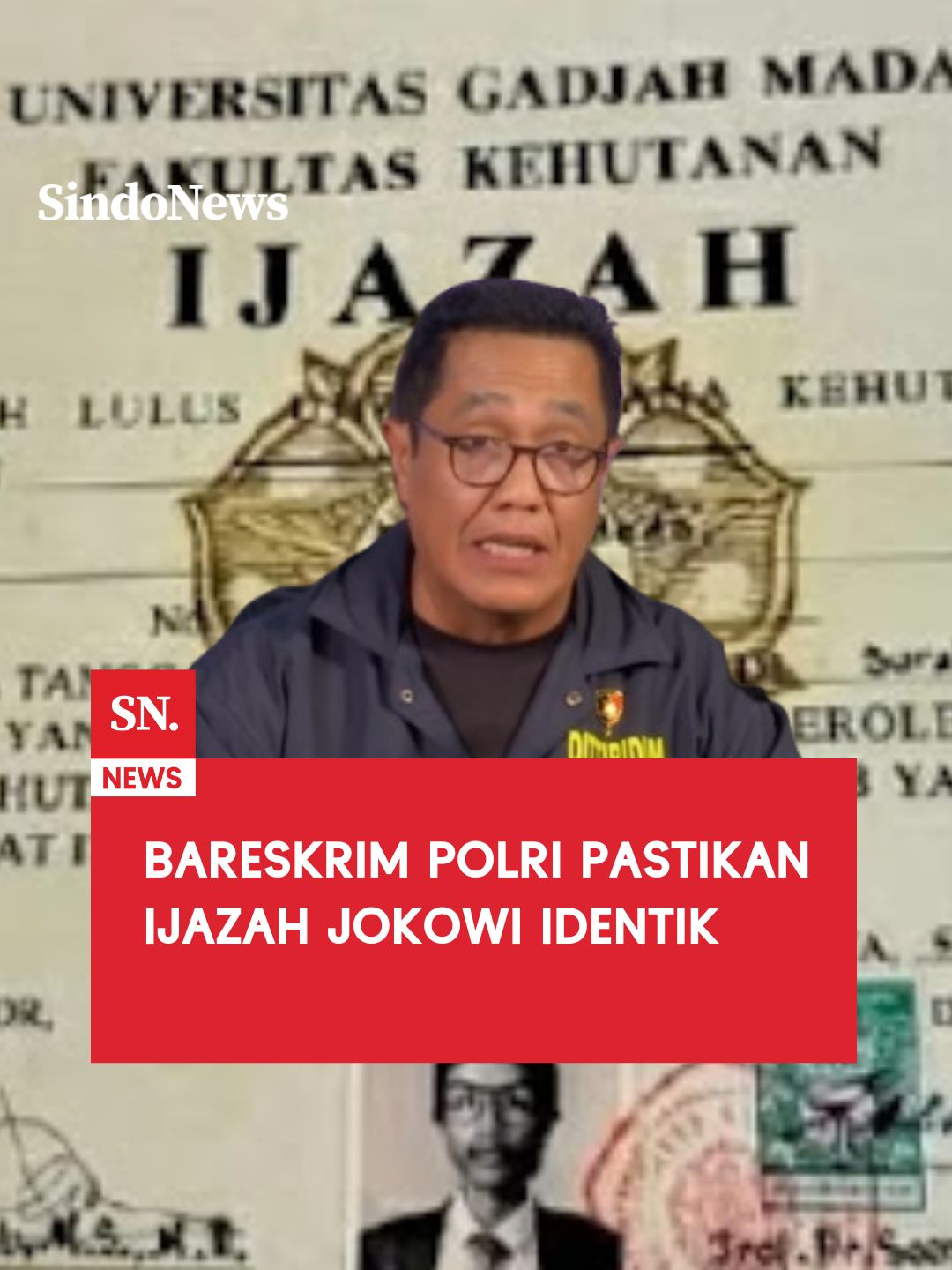 Bareskrim Polri menyatakan bahwa ijazah UGM milik Joko Widodo (Jokowi) identik dengan dokumen pembanding 3 rekan kuliahnya.  Dirtipidum Bareskrim Polri Brigjen Pol Djuhandani Rahardjo Puro mengatakan, pihaknya mendapatkan dokumen asli ijazah Sarjana Kehutanan atas nama Joko Widodo yang telah diuji secara laboratoris berikut sampel pembanding milik rekan selama kuliah. Polisi membandingkan bahan kertas, pengaman kertas, teknik cetak, tinta tulisan tangan, cap stempel, dan tanda tangan dekan dan rektor. 