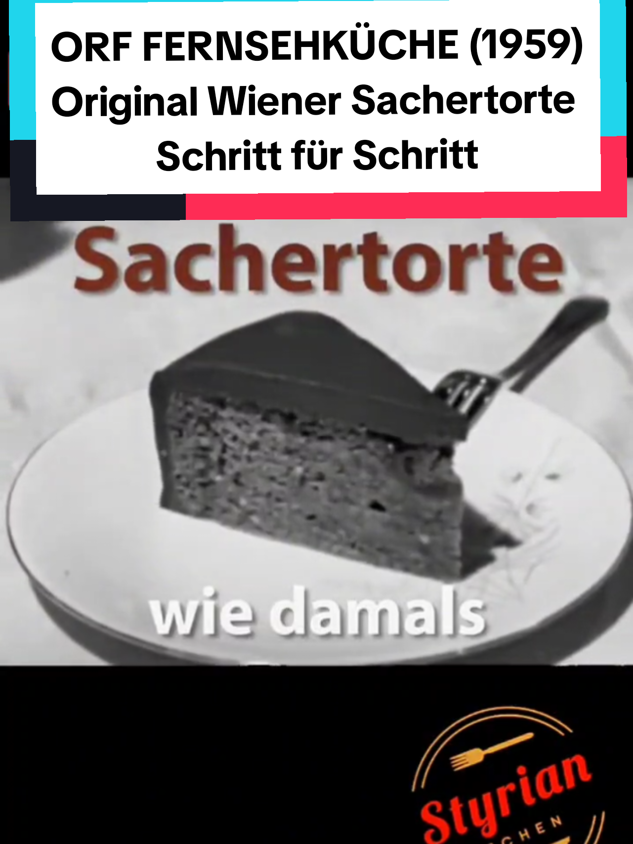 ORF FERNSEHKÜCHE (1959) Original Wiener Sachertorte - Schritt für Schritt #styriankitchen #fürdich #sachertorte #wienersachertorte #original #torte #orf #fernsehküche #anleitung #schrittfürschritt #bruckmur #steiermark #rezepte #rezept #foodblogger #backen 