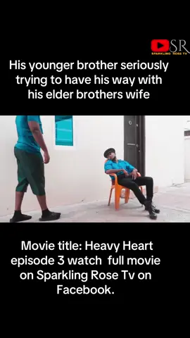 His younger brother seriously trying to have his way with his elder brothers wife #fyp #sparklingrosetv #explore #u 