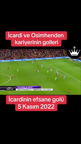 Osimhen ve İcardinin muhteşem golleri Uzun yıllar unutulmayacak bir rövaşata İcardinin kariyerini belirlediği gol #şampiyongalatasaray #ultraaslan #galatasaray #victorosimhen #osimhen #mauroicardi #icardi 