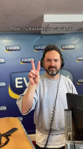 POV : Tu travailles avec la Gen Z 💙 #radioevasion #evasion #genz