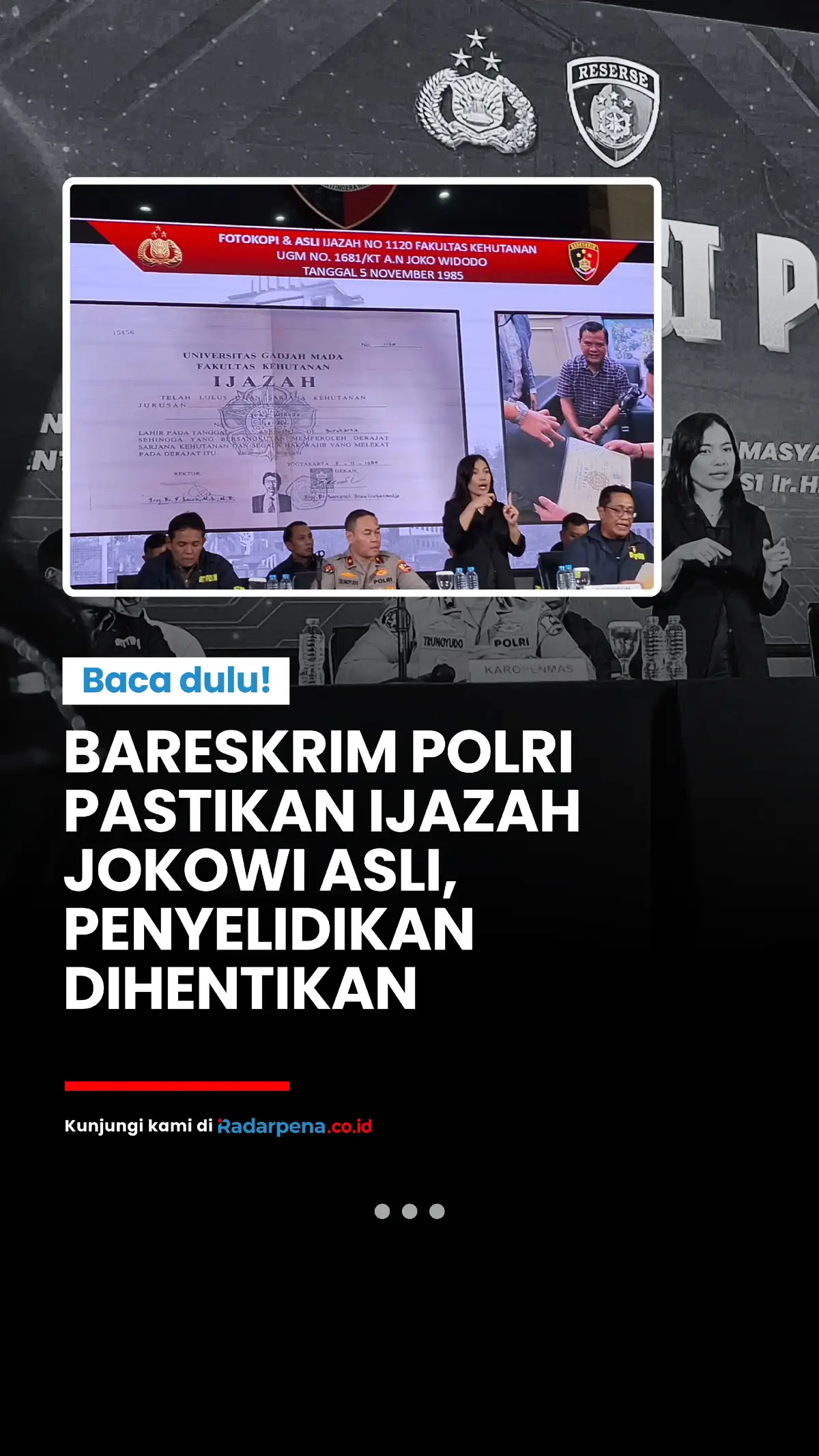 Bareskrim Polri menyatakan bahwa ijazah S1 Fakultas Kehutanan Universitas Gadjah Mada (UGM) milik mantan Presiden Joko Widodo adalah asli.  Kesimpulan ini diperoleh setelah dilakukan uji laboratorium forensik menyeluruh menyusul aduan dari Tim Pembela Ulama dan Aktivis (TPUA) yang ditandatangani oleh Eggi Sudjana. Direktur Tindak Pidana Umum Bareskrim, Brigjen Djuhandhani Rahardjo Puro, mengatakan bahwa hasil labfor menunjukkan seluruh elemen dokumen—termasuk bahan kertas, tinta, cap, hingga tanda tangan—identik dan berasal dari produk resmi. “Dari peneliti tersebut maka antara bukti dan pembanding adalah identik atau berasal dari satu produk yang sama,” ujarnya dalam konferensi pers, Kamis (22/5/2025). Penyelidikan terhadap dugaan pemalsuan ijazah ini resmi dihentikan karena tidak ditemukan unsur tindak pidana. --- #Radarpena #Radarpenanews #IjazahJokowi #Polri #Bareskrim #UGM #FaktaTerverifikasi #Hukum #Edukasi #Jokowi #EggiSudjana #BeritaNasional #RoySuryo #TPUA 