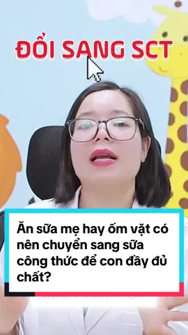 Mẹ có hỏi: Bé nhà em ăn sữa mẹ hoàn toàn nhưng hay ốm vặt, em có nên chuyển sang sữa công thức hoàn toàn cho bé, vì em thấy đầy đủ chất hơn bé sẽ khoẻ mạnh hơn ạ? #xuhuong #mevabe 