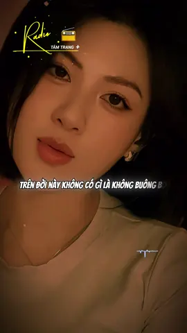 Trên đời này không có gì là không buông bỏ được...! #radio #tamtrang #camxuc #tinhyeu #xuhuong #fyp 