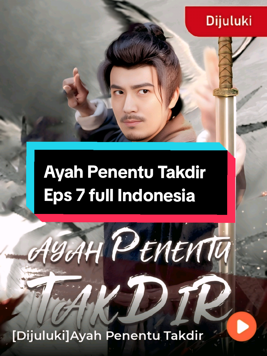 Ayah Penentu Takdir Episode 7 full Indonesia #ayahpenentutakdir  #dramapendek #dramacina 