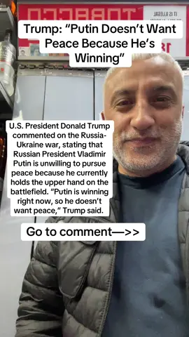 Trump: “Putin Doesn’t Want Peace Because He’s Winning” U.S. President Donald Trump commented on the Russia-Ukraine war, stating that Russian President Vladimir Putin is unwilling to pursue peace because he currently holds the upper hand on the battlefield. “Putin is winning right now, so he doesn’t want peace,” Trump said. #putin #donaldtrump #politics 