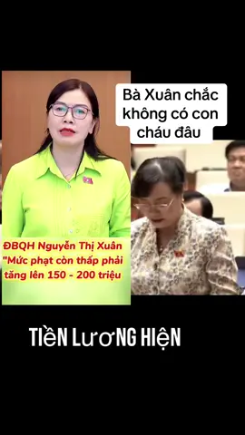 Bà Xuân chắc không có con cháu gì đâu #nguyenthixuan #daibieuquochoi #xuhuong #luatgiaothong 
