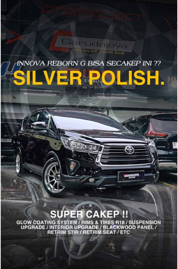 MODIF INNOVA REBORN G JADI SECAKEP INI !! SILVER POLISH CONCEPT !! SUPER CAKEP ! GLOW COATING SYSTEM / RIMS & TIRES R18 / SUSPENSION UPGRADE / INTERIOR UPGRADE / BLACKWOOD PANEL / RETRIM STIR / RETRIM SEAT / ETC GARUDAJAYA SEMARANG 0816654709 / 0818249796 Jl. Dr cipto 143, Semarang . . #fyp #foryoupage #xybca  #innovareborn  #bodykitventurer #bodykitinnova #bodykitplastik #pajerosportindonesia #pajeromodifikasi #modifikasicamry #camrymodif #camryindonesia #toyotacamry #innovareborn #innovamodifikasi #mobilsemarang #bodykitmobil #modifikasisemarang #semarang #modifikasisolo #bodykitsemarang #camrynation #innovasemarang #modifsemarang #fortunerindonesia #modifikasiinnova #innovadiesel #bodykitinnovatrd #innovamodifikasi 