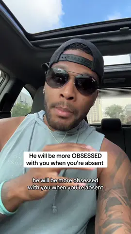 He will be more obsessed with you when you’re absent #datingadvice #relationshipadvice #obsessed 