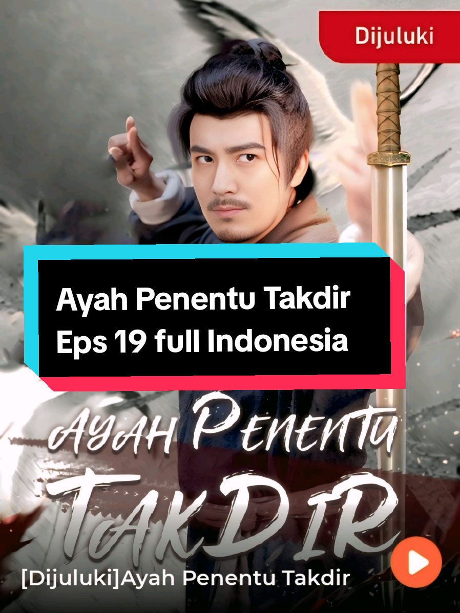 Ayah Penentu Takdir Episode 19 full Indonesia #ayahpenentutakdir  #dramapendek #dramacina 
