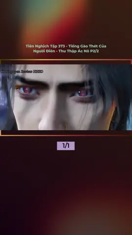 Tiên Nghịch Tập 373 - Tiếng Gào Thét Của Người Điên - Thu Thập Ác Nô P2/2 #hh3d #phimhoathinh #hoathinhtrungquoc #trendingvideo #trendingvideoviralvideo #xuhuongtiktok #thinhhanhtiktok #phimhoathinh3dtrungquoc #hoathinh3d #reviewphimhoathinh #tiennghich