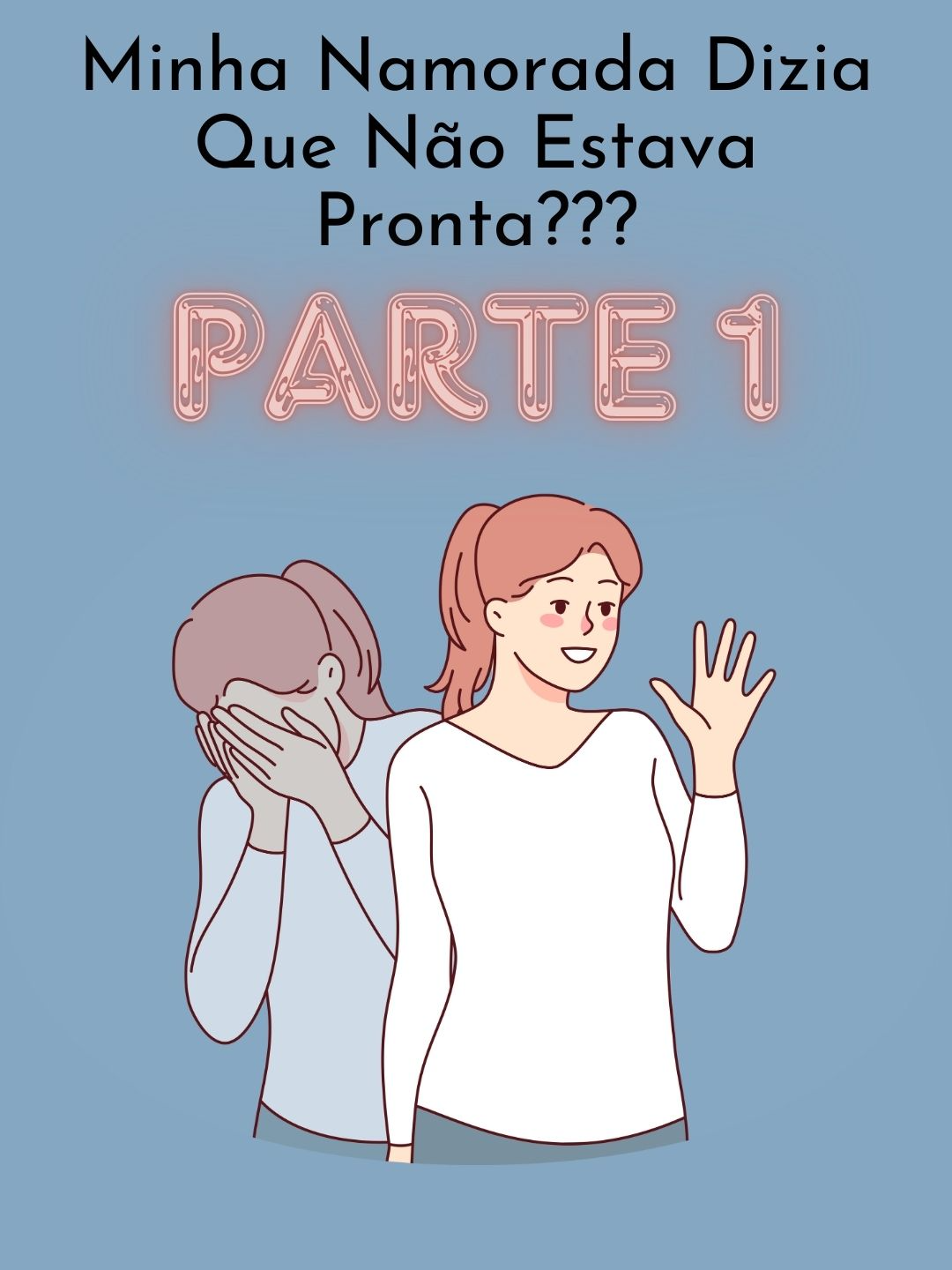 Minha Namorada Dizia Que Não Estava Pronta???PT1#reddit_tiktok #redditreadings #redditbrasil