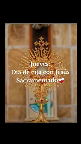 Jueves de Hora Santa💕 #horasanta✨🙏🏽 #jesussacramentado🙏❤️ 
