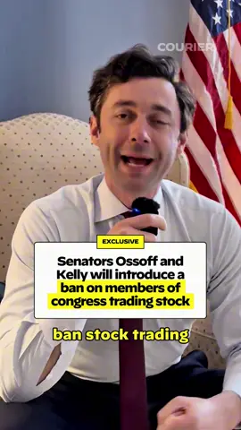 BREAKING: Sen. Jon Ossoff and Sen. Mark Kelly will introduce a bill aimed at banning members of congress from trading in the stock market.