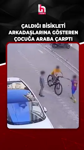 Çaldığı bisikleti mahalledeki arkadaşlarına gösteren çocuğa, araba çarptı.