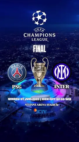 JADWAL FINAL UEFA CHAMPIONS LEAGUE PSG VS INTER MINGGU 01 JUNI 2025 PUKUL 02:00 WIB DI SCTV #jadwalbola #final #ucl #psg #inter #2025 #sctv #viral #fyp 