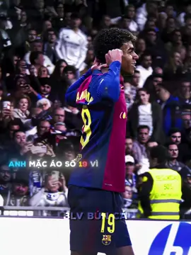 Anh mặc áo số 19 vì #lamineyamal #yamal #foryou #xuhuong #fly #blvbunca 