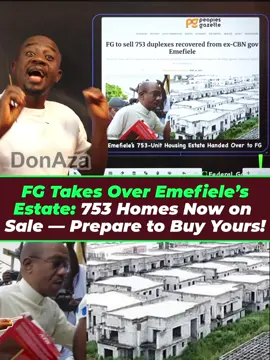 FG Takes Over Emefiele’s Estate: 753 Homes Now on Sale — What you need to know