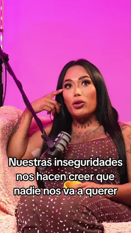 Nuestras inseguridades nos hacen creer que nadie nos va a querer #hablemosdetal 