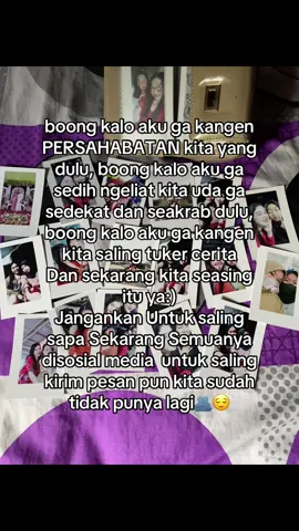 Dulu aku punya sahabat yang kemana-mana kita selalu berdua,jadi tempat untuk cerita,Sandaran buat dia dan sandaran buat aku kalo lagi ada masalah sama keluarga ataupun sama pacar kita masing-masing,Dan kita yang dulu sering mengadu tentang keluh kesah kita setiap harinya.Kayak,I’m so happy to be friend with him like that.Sekarang uda jadi ASING gakpapa kamu tetap menjadi sahabatku dan tetap menjadi adik kecil buatkuu🫂🫶🏻 Jujur aku cuman rindu masa masa kita yang dulu dek🥹🤍#sahabat #temancurhat #bestiesforever #besti #temanmain #temangalau #fyp #fyp #cantiknyaakuudapergi 