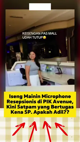 Mbak iseng level dewa 😭 Mainin mic resepsionis di PIK AVENUE sampe satpam yang jaga kena SP dan gajinya dipotong! Ya Allah mbak, itu mic bukan buat nyanyi! Jangan sampe isengmu bikin orang lain tekor 😩 #PIKAvenue #SatpamStrong #MicGate2025 #DramaPIK #IsengBanget #ResepsionisChronicles #ViralLokal #SatpamKenaSP #GajiDipangkas #JanganDitiru #KronikIseng #HumorReceh #KomediRealLife #AnakPIK #SalahMic #SatpamVSIseng #CeritaMalamMinggu #JakartaVibes #MicJadiMasalah #TolongMbak #MicCurse #PanggungPIK #GagalFokus #BikinRepot #SantaiTapiSerius #KontenKocak #JanganGabut #NoMoreIseng #AduhMbak #FYPIndonesia