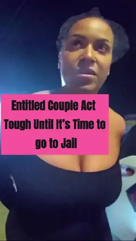 Entitled Couple Act Tough Until It’s Time to go to Jail#cops #police #copsoftiktok #bodycam